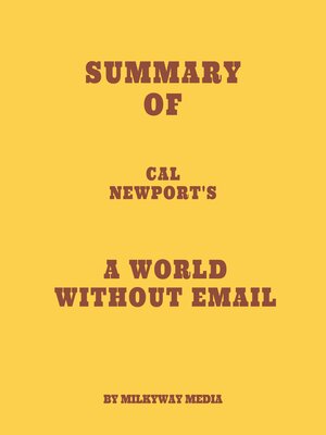 cover image of Summary of Cal Newport's a World Without Email
